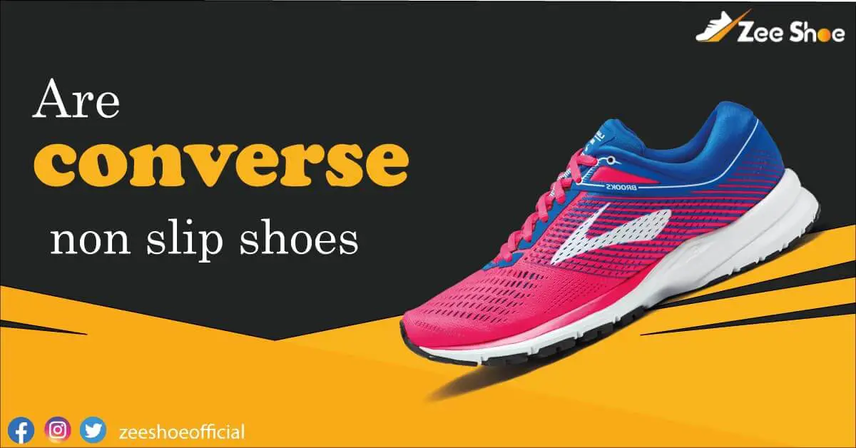 Are converse non slip shoes