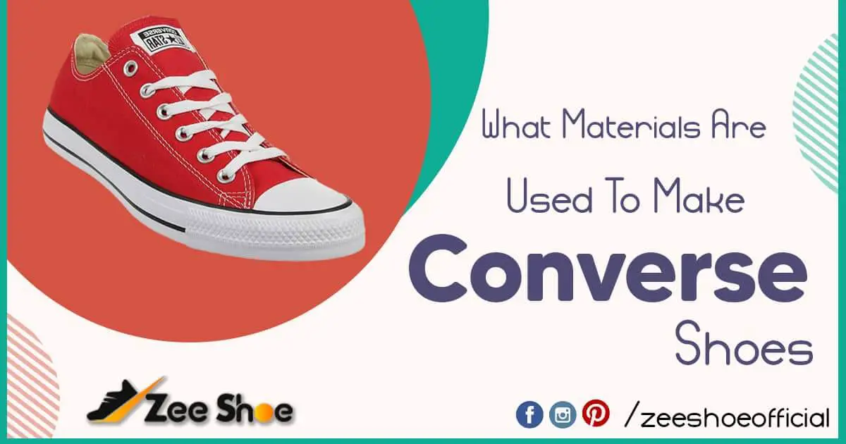 What materials are used to make Converse shoes