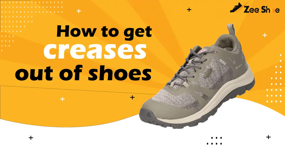 How to get creases out of shoes