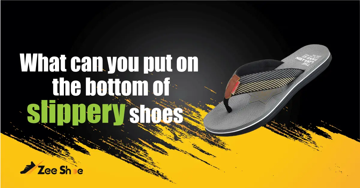 What can you put on the bottom of slippery shoes