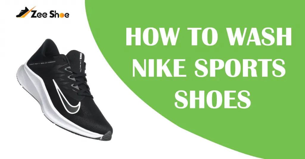 How To Wash Nike Sports Shoes? 2023