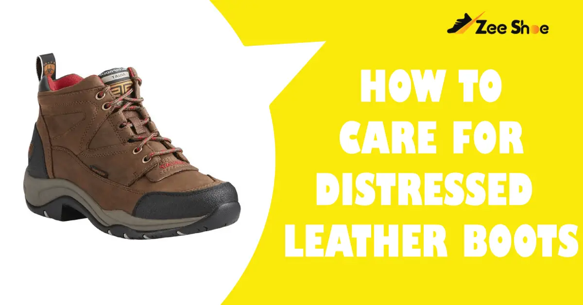 How to care for distressed leather boots